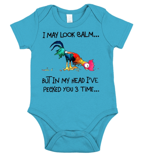 Hei Hei I may look calm but in my head ive pecked you 3 time - Tank Top Short Sleeve Baby One-Piece