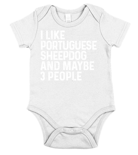 I Like Portuguese Sheepdog And Maybe 3 People Dog Short Sleeve Baby One-Piece