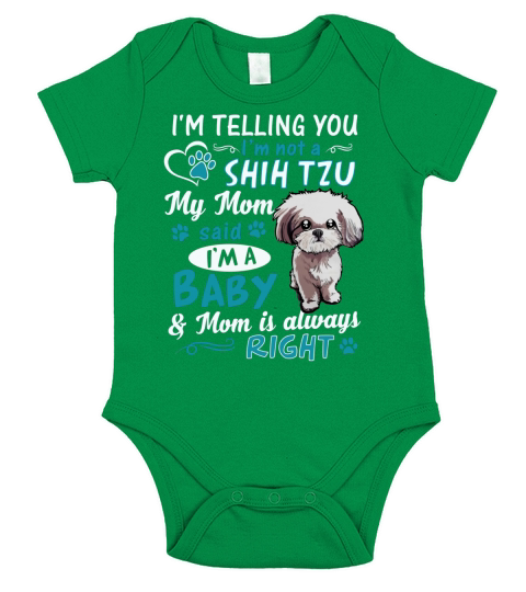 Im Telling You Im not a Shih Tzu My Mom Said Im a Baby Short Sleeve Baby One-Piece