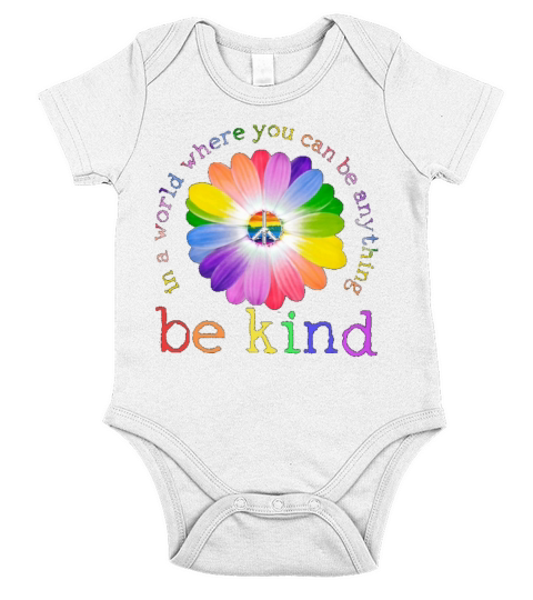 In A World Where You Can Be Anything Be Kind Classic Rainbow Flower Short Sleeve Baby One-Piece
