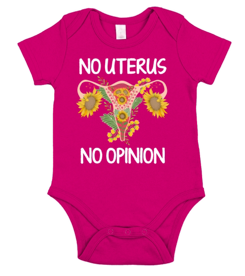 No Uterus No Opinion Floral Womens Rights Short Sleeve Baby One-Piece