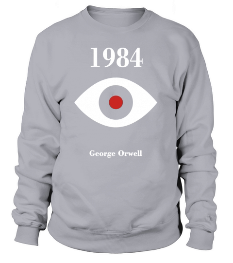 1984 George Orwell T-Shirt Sweatshirt Unisex