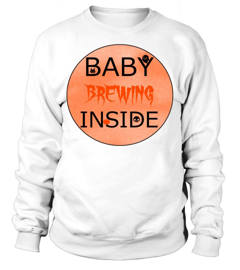 BABY BREWING INSIDE Sweatshirt Unisex