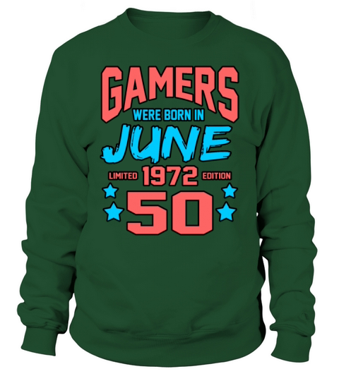 Birthday Gamers June 1972 Gift Sweatshirt Unisex