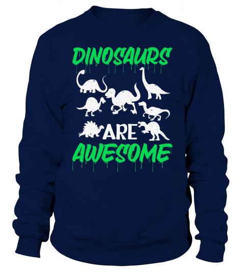 Dinosaurs are awesome(4) Sweatshirt Unisex