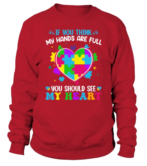 If You Think My Hands Are Full You Should See My Sweatshirt Unisex