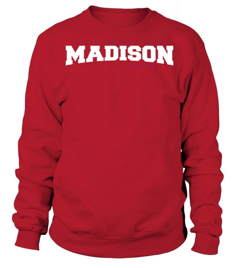Madison Name Limited Edition Funny Retro Vintage Sweatshirt Unisex