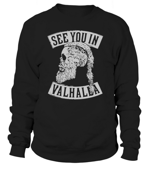 Ragnar Skull see you in valhalla Sweatshirt Unisex