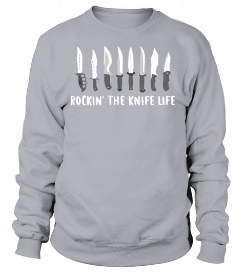 Rockin The Knife Life Collectors Knives Lover Sweatshirt Unisex