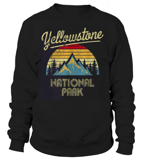 Vintage Retro Yellowstone Mountain National Park shirt Sweatshirt Unisex