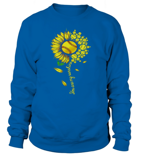 You Are My Sunshine Sunflower Softball shirt Sweatshirt Unisex