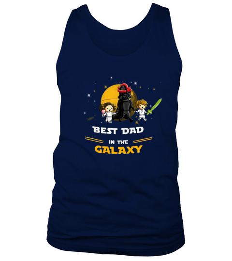 Best Dad in the galaxy - Father Son and Daughter Tank Top Unisex