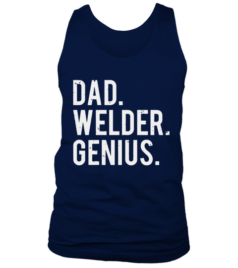 Dad Welder Genius Cool Welding Father Gift T-shirt - Baby Onesie Tank Top Unisex
