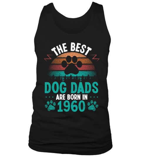 Dog Dad Born in 1960 Birthday for Dog Father 1960 Tank Top Unisex