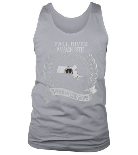 Fall River Massachusetts is where my story begins Tank Top Unisex