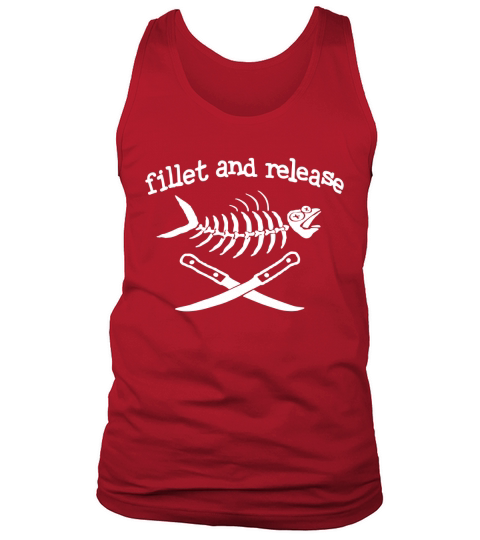 Fillet and Release Fishing Fathers Day shirt Tank Top Unisex