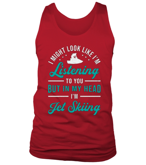 Jet Ski Listening To You Jet Skiing Water Sports Tank Top Unisex