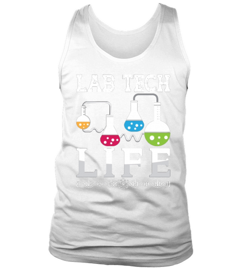 Lab Tech Life Chemist Doctor Laboratory Technician Tank Top Unisex