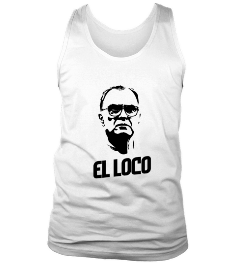 Marcelo Bielsa  El Loco Tank Top Unisex