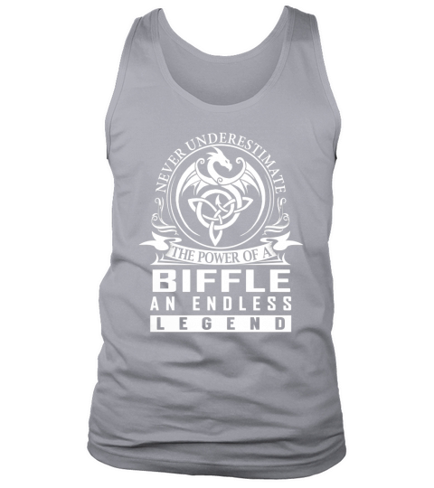 Never Underestimate The Power Of a BIFFLE An Endless Legend Name Shirts Tank Top Unisex