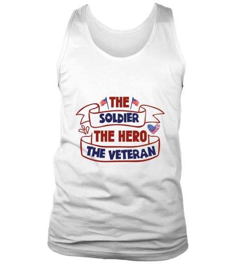 The Soldier The Hero The Veteran Tank Top Unisex