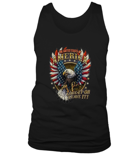 The united states of america love it or leave it shirt Tank Top Unisex