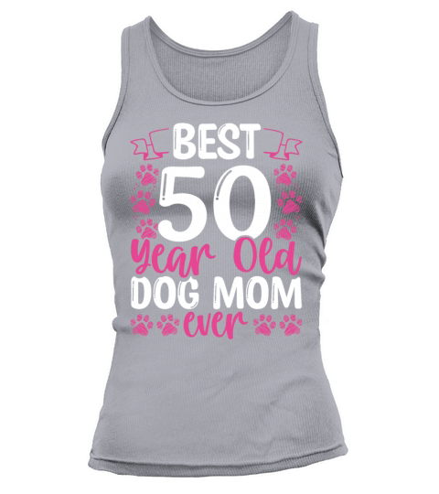 50 Year Old Best Dog Mom ever Dog 50th Birthday Tank top Woman