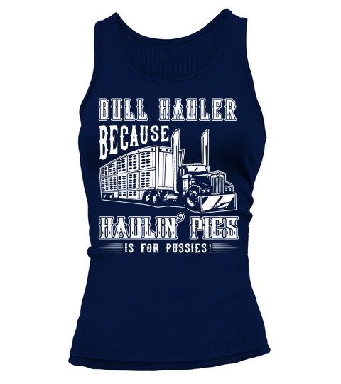 Bull hauler hauling pigs Funny T shirt Tank top Woman