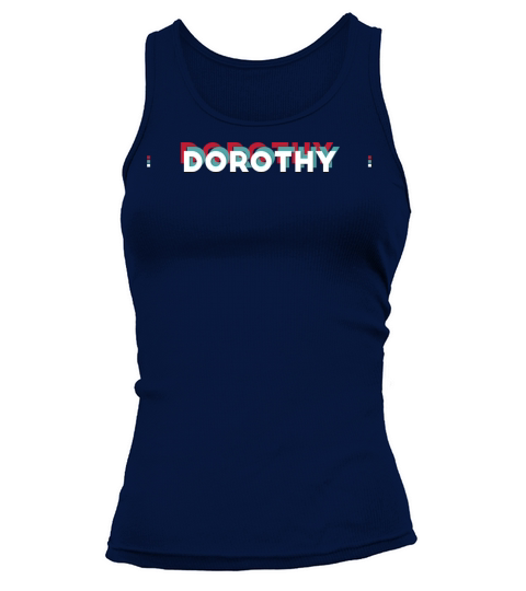 Dorothy Name - Funny Name Dorothy 80s theme Tank top Woman