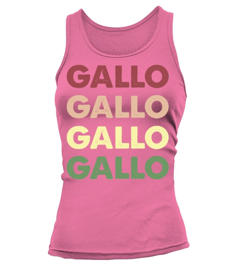 Gallo Shirt - Funny Personalized Name Gallo Tank top Woman