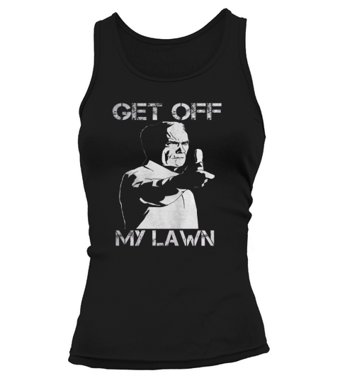 Get Off My Lawn Tshirt Tank top Woman
