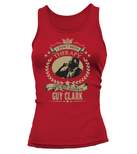 I just need to listen to GUY CLARK Tank top Woman