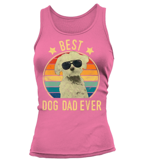 Mens Best Dog Dad Ever Maltese Fathers Day Gift T-Shirt Tank top Woman