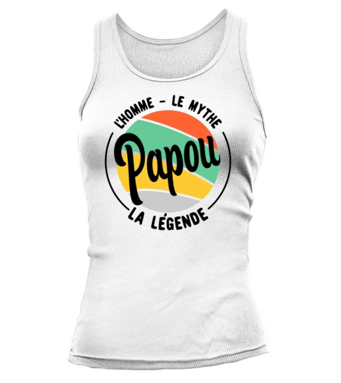 Papou The Man The Myth The Legend - Fathers Day M Tank top Woman