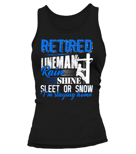 Retired Lineman Shirt T-Shirt Tank top Woman
