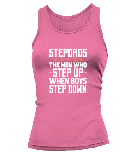 Stepdads The Men Who Step Up When Boys Step Down Tank top Woman