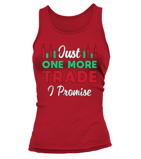 Stock Market Just One More Trade I Promise Trader Tank top Woman