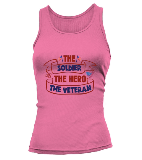 The Soldier The Hero The Veteran Tank top Woman