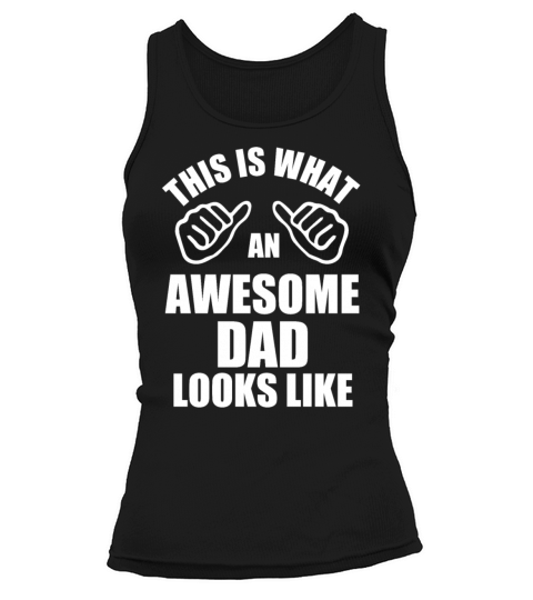 This Is What an Awesome Dad Looks Like Tank top Woman