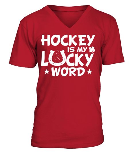Hockey Is Lucky Word Team Coaches Sayings Funny V-Neck T-shirt