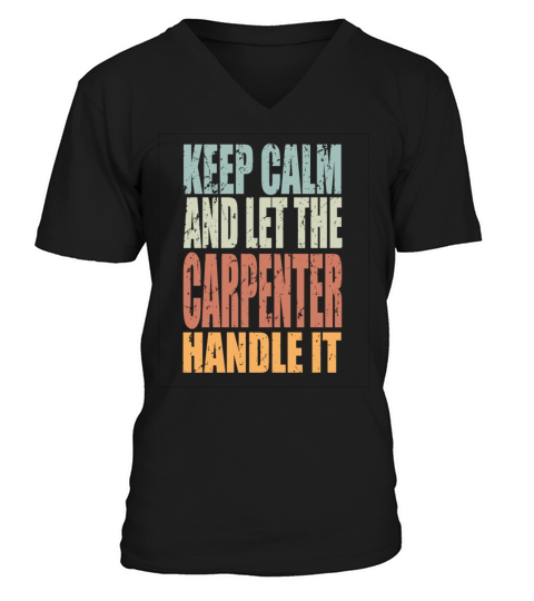 Keep Calm Carpenter Spruch Carpenter Gift V-Neck T-shirt