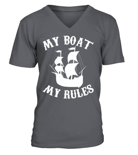 My Boat My Rules - Captain Sea Sailor V-Neck T-shirt