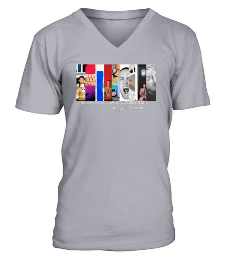 People change and things go wrong but just remember life goes on Mac Miller shirt V-Neck T-shirt