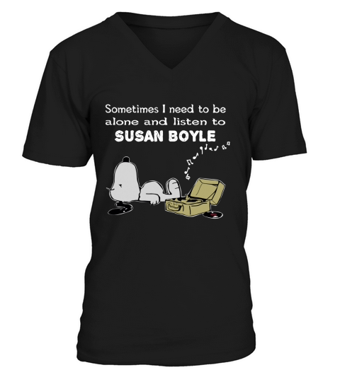 Sometimes I need to be alone and listen to Susan Boyle V-Neck T-shirt