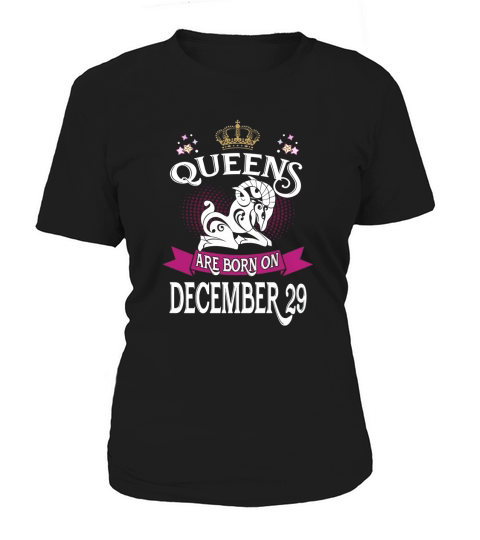 DECEMBER 29 birthday of Queens Zodiac Sign Women's T-Shirt