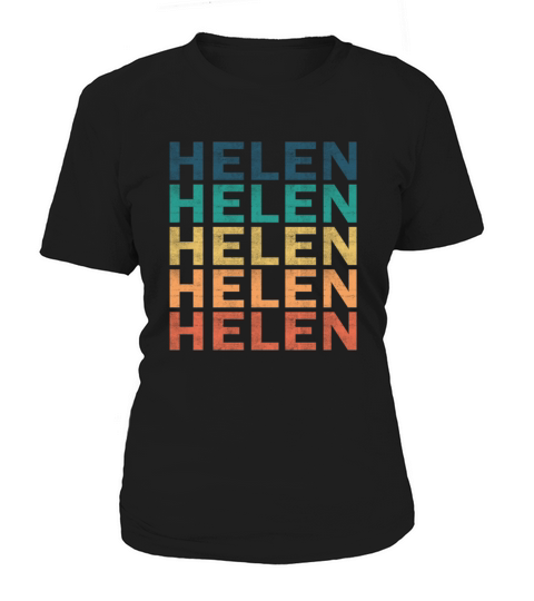 Helen Name T Shirt - Helen Vintage Retro Name Gift Women's T-Shirt