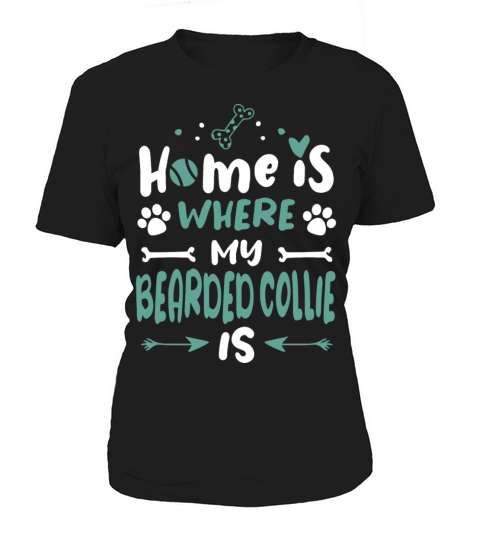 Home Is Bearded Collie Dog Owner Sayings Cute Women's T-Shirt