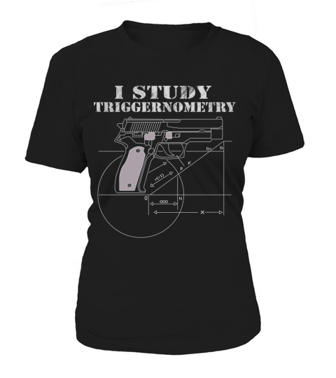 I Study Triggernometry Women's T-Shirt
