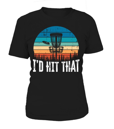 Id Hit that Funny Disc Golf Sunset Gift Women's T-Shirt