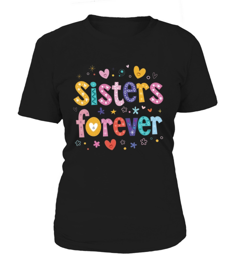 Sister forever Women's T-Shirt
